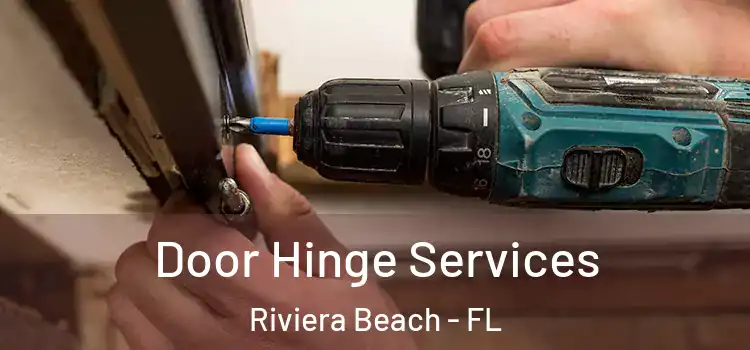 Door Hinge Services Riviera Beach - FL
