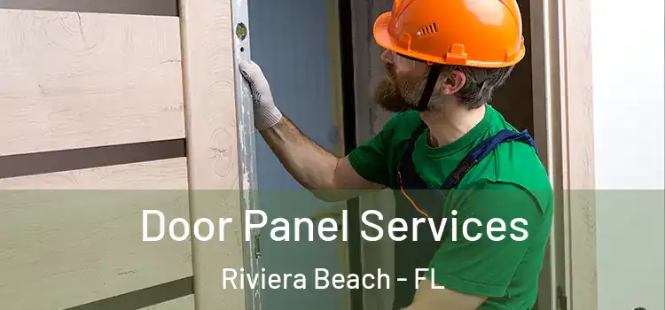Door Panel Services Riviera Beach - FL