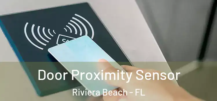 Door Proximity Sensor Riviera Beach - FL