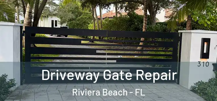 Driveway Gate Repair Riviera Beach - FL
