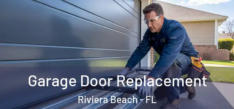  Garage Door Replacement Riviera Beach - FL
