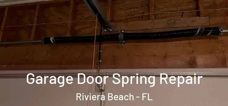  Garage Door Spring Repair Riviera Beach - FL