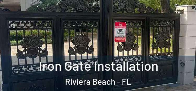 Iron Gate Installation Riviera Beach - FL