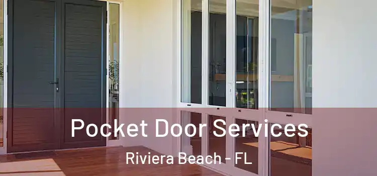 Pocket Door Services Riviera Beach - FL