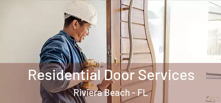 Residential Door Services Riviera Beach - FL