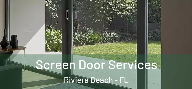 Screen Door Services Riviera Beach - FL