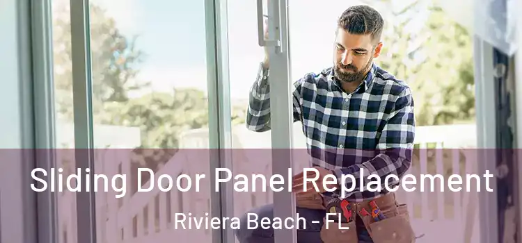  Sliding Door Panel Replacement Riviera Beach - FL