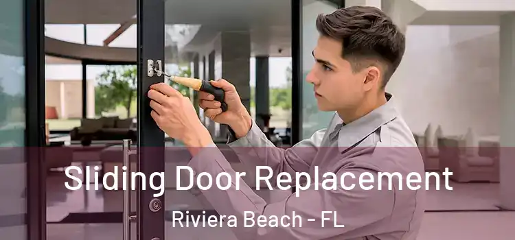 Sliding Door Replacement Riviera Beach - FL